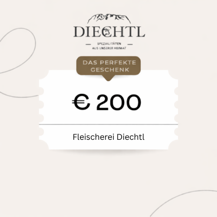 Diechtl Genuss-Gutschein-200€ – das perfekte Geschenk für Feinschmecker
